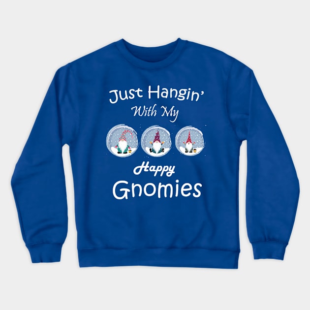 Just Hanging With My Happy Gnomies Gnome Christmas Party T-Shirt Crewneck Sweatshirt by tshirtQ8